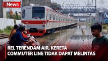 Rel Terendam Air, Kereta Commuter Line Tanjung Priok-Jakarta Kota Tidak Dapat Melintas