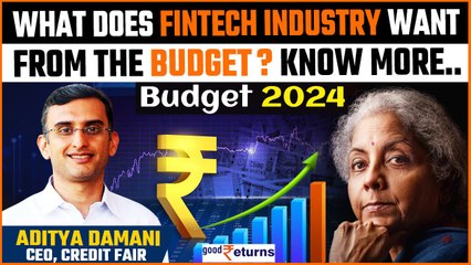 Download Video: Budget Wishlist: Fintech Expectations in Budget 2024 | Goodreturns