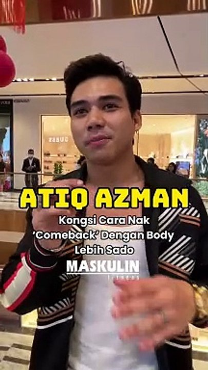 Atiq Azman Share Cara Nak Comeback Dengan Body...