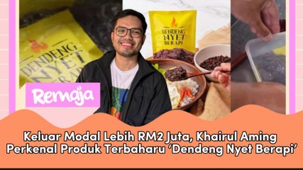 Keluar Modal Lebih RM2 Juta, Khairul Aming Perkenal Produk Terbaharu ‘Dendeng Nyet Berapi’