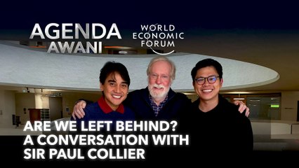 Agenda AWANI: Are We Left Behind? - A Conversation With Sir Paul Collier