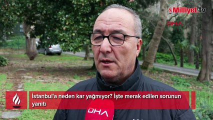 İstanbul'a neden kar yağmıyor? İşte merak edilen sorunun yanıtı