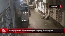 Adana'da akıl almaz hırsızlık