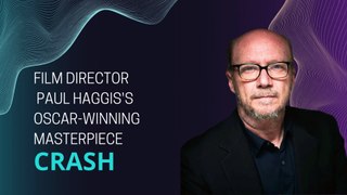 Film Director Paul Haggis's Oscar-Winning Masterpiece - crash