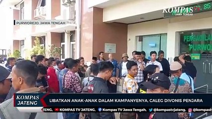 Libatkan Anak-anak Dalam Kampanyenya, Caleg Divonis Penjara