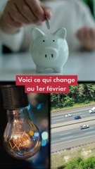 Voici ce qui change au 1er février
