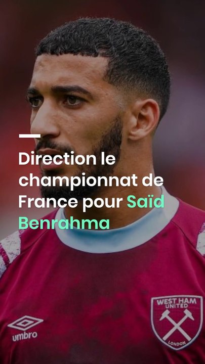 Direction le championnat de France pour Saïd Benrahma