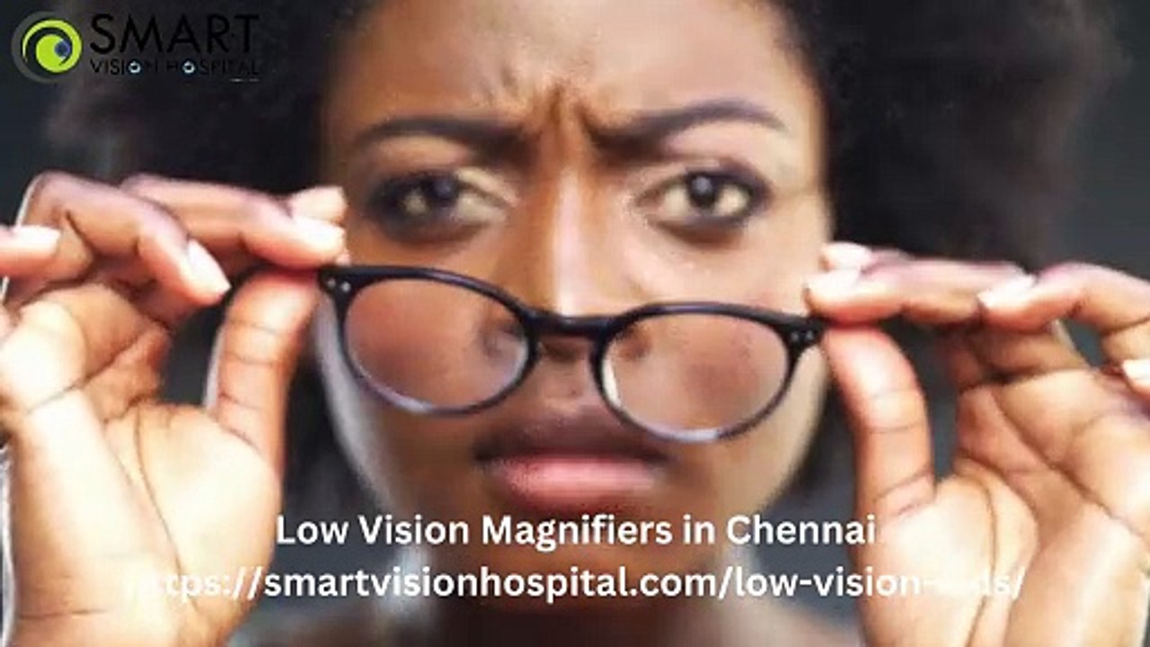 Low Vision Magnifiers In Chennai video Dailymotion