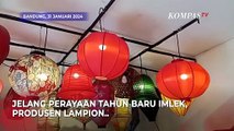 Jelang Imlek, Pengrajin Lampion di Bandung Mulai Kebanjiran Pesanan