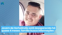 Jovem de Hortolândia está desaparecido há mais de 3 meses