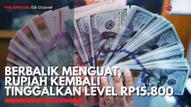 Berbalik Menguat, Rupiah Kembali Tinggalkan Level Rp15.800