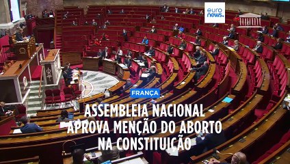 Assembleia Nacional francesa aprova inclusão do aborto na Constituição