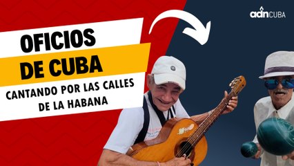 Cantando por las calles de La Habana. Oficios de Cuba