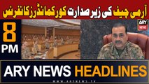 ARY News 8 PM Headlines 31st January 2024 | Army Chief Ki Zair Sadarat Corps Commanders Conference