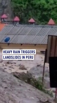 Heavy rain triggers landslides in Peru