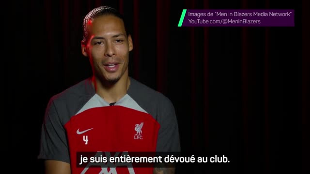 Liverpool - Van Dijk : “Je suis totalement dévoué au club, je l'aime et j’en suis le capitaine”