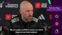 'We can beat anyone' - Ten Hag bullish on Manchester United squad