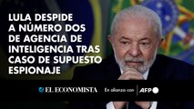 Lula despide a número dos de agencia de inteligencia tras caso de supuesto espionaje
