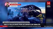 Sube a 22 la cifra de muertos en accidente de Sinaloa; se dificulta el reconocimiento de cadáveres