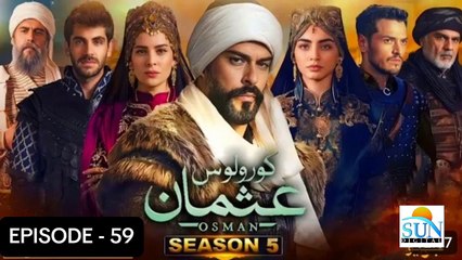 Kurulus Osman Season 05 Episode 59 - Urdu Dubbed Sun Digital HD Channel