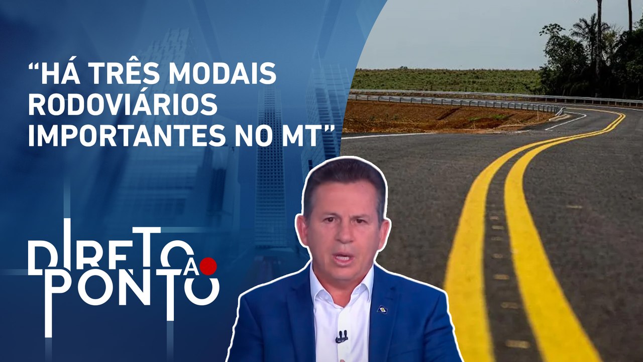 Quais os projetos para o setor rodoviário no Mato Grosso? Mauro mendes explica | DIRETO AO PONTO