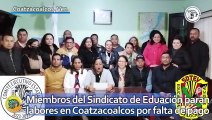 Miembros del Sindicato de Educación paran labores en Coatzacoalcos por falta de pago