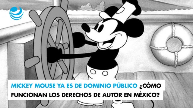 Mickey Mouse ya es de dominio público ¿Cómo funcionan los derechos de autor en México?
