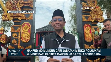 Presiden Jokowi Hargai Keputusan Mahfud MD Mundur dari Kabinet