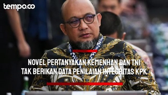 Novel Pertanyakan Kemenhan dan TNI Tak Berikan Data untuk Survei Penilaian Integritas KPK