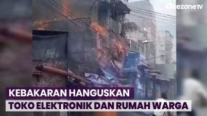 Kebakaran Hanguskan Toko Elektronik dan 2 Rumah Warga di Jakarta Barat