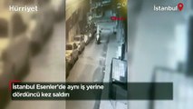 İstanbul Esenler'de aynı iş yerine dördüncü kez saldırı