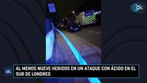 Al menos nueve heridos en un ataque con ácido en el sur de Londres