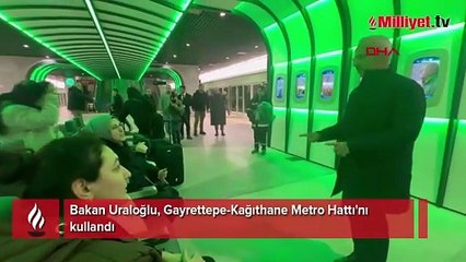 Bakan Uraloğlu, Gayrettepe-Kağıthane Metro Hattı'nı kullandı