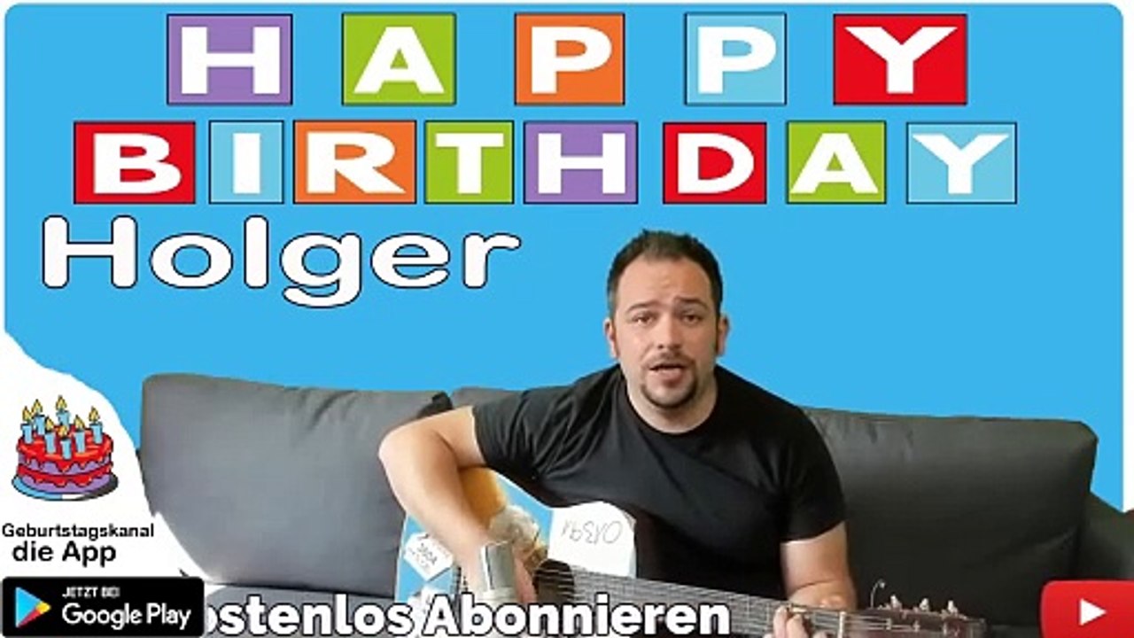 Happy Birthday, Holger! Geburtstagsgrüße an Holger