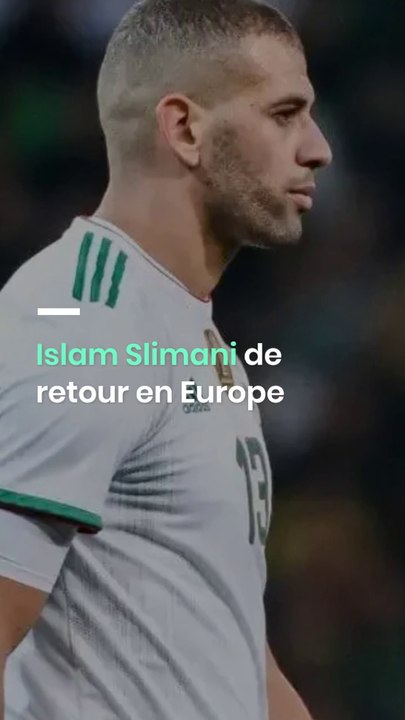 Islam Slimani de retour en Europe