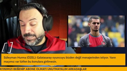 Süleyman Hurma'dan çarpıcı iddia: Galatasaray, ucuza almak için oyuncumla direkt görüşüyor