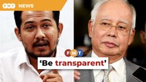 Be transparent on outcome of Najib’s pardon application, govt told