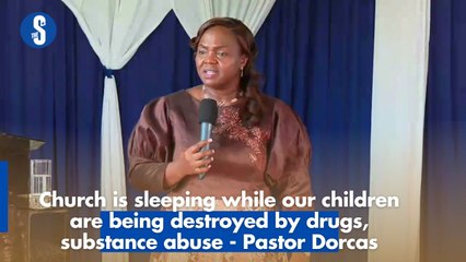 Church is sleeping while our children are being destroyed by drugs, substance abuse - Pastor Dorcas