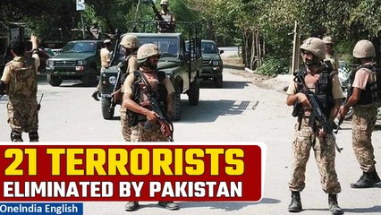 Pakistani security forces terminate 21 terrorists after militant attacks in Balochistan | Oneindia