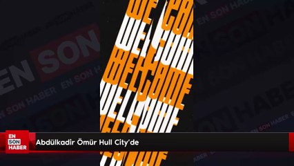 Abdülkadir Ömür Hull City’de