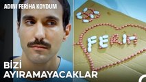 Kavuşmamıza Az Kaldı Feriyanım - Adını Feriha Koydum 40. Bölüm