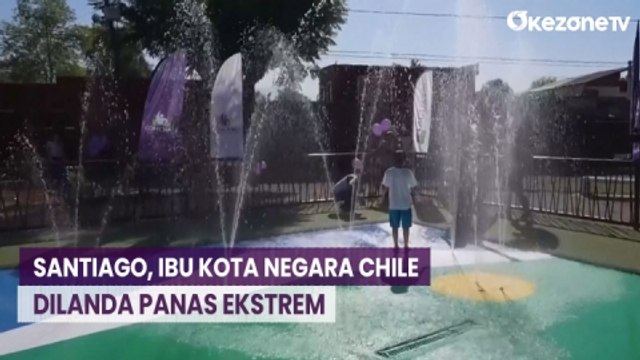 Chile Membuka 45 Lapangan Air Mancur untuk Memerangi Gelombang Panas