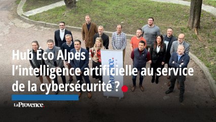 Hub Éco Alpes : l'intelligence artificielle au service de la cybersécurité ?