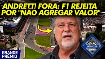 Bomba! F1 REJEITA Andretti para 2026! | Paddock Sprint