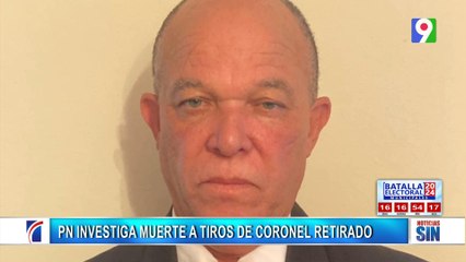 Investigan caso de coronel asesinado en Santiago | Primera Emisión SIN