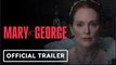 Mary & George | Official Series Trailer | Julianne Moore - Starz