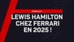 Formule 1 - Lewis Hamilton chez Ferrari en 2025 !