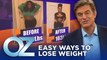 Easy Ways to Lose Weight and Get Unhealthy Eating Under Control | Oz Weight Loss