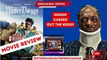 Snoop Doggs New Movie_ The Underdoggs_ He cussed out the kids.
