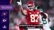 'Kelce raises everyone's standards' - Mahomes